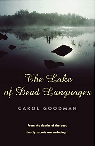 The Lake of Dead Languages (9780099435594) by Goodman, Carol