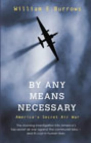 Beispielbild fr By Any Means Necessary: America's Secret Air War zum Verkauf von WorldofBooks