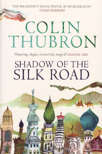 9780099437222: Shadow of the Silk Road [Idioma Ingls]
