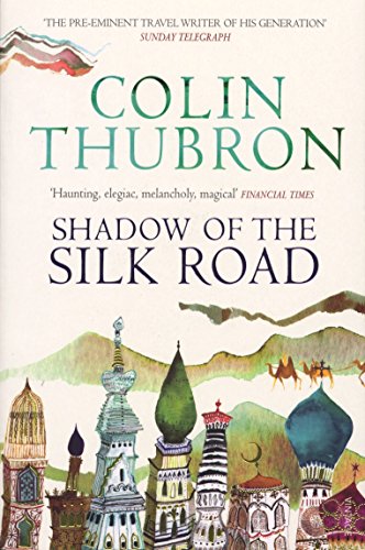 9780099437222: Shadow of the silk road [Lingua Inglese]