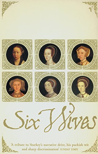 Stock image for Six Wives : The Queens of Henry VIII for sale by SecondSale