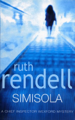 9780099437314: Simisola: a Wexford mystery full of mystery and intrigue from the award-winning queen of crime, Ruth Rendell (Wexford, 15)
