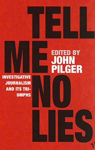 Imagen de archivo de Tell Me No Lies: Investigative Journalism and its Triumphs a la venta por AwesomeBooks