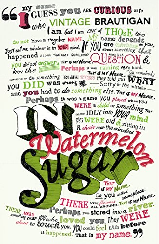 Beispielbild fr In Watermelon Sugar: The Estate of Richard Brautigan zum Verkauf von WorldofBooks