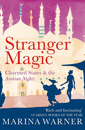 9780099437697: Stranger Magic: Charmed States & the Arabian Nights