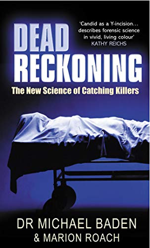Beispielbild fr Dead Reckoning: The New Science of Catching Killers zum Verkauf von AwesomeBooks