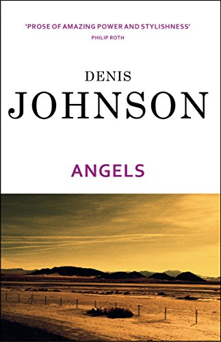 Imagen de archivo de Angels: Denis Johnson a la venta por WorldofBooks