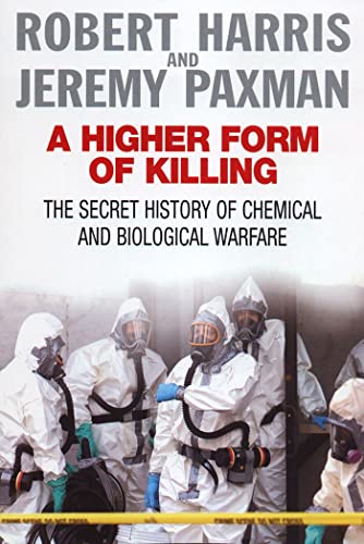 Imagen de archivo de A Higher Form of Killing: The Secret History of Chemical and Biological Warfare a la venta por Ria Christie Collections