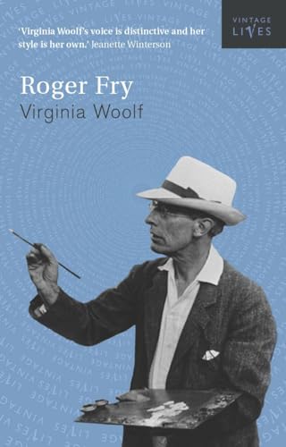 Roger Fry (Vintage Lives, 8) (9780099442523) by Woolf, Virginia