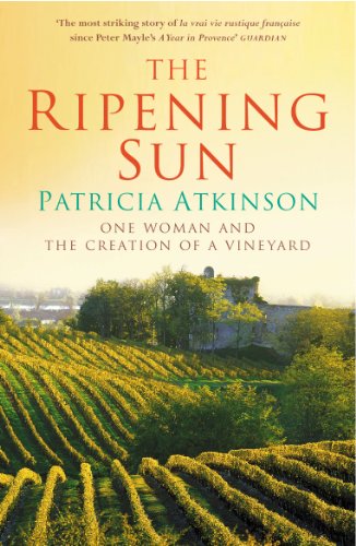 Imagen de archivo de The Ripening Sun: One Woman and the Creation of a Vineyard a la venta por AwesomeBooks