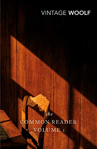 9780099443667: The Common Reader: Volume 1