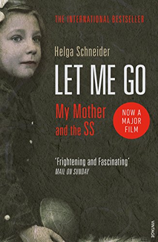 9780099443742: Let Me Go: My Mother and the SS