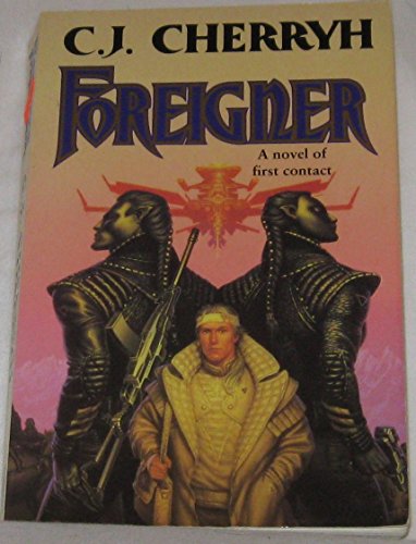 Foreigner by C.J. Cherryh Foreigner by C.J. Cherryh