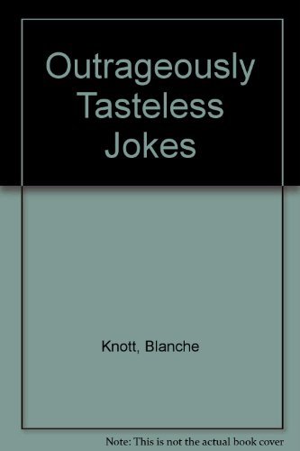 Stock image for Outrageously Tasteless Jokes for sale by AwesomeBooks