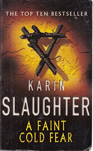 A faint cold fear - Karin Slaughter - Karin Slaughter