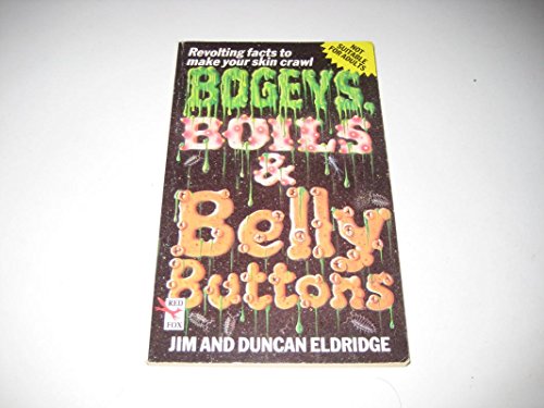 9780099447504: Bogeys, Boils and Bellybuttons