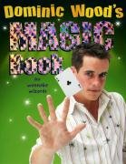 Stock image for Dominic Wood's Magic Book for sale by WorldofBooks