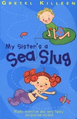 Stock image for My Sister's A Sea Slug for sale by Learnearly Books