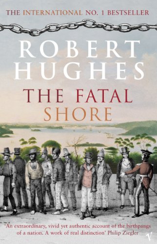 Stock image for The Fatal Shore: A History of the Transportation of Convicts to Australia, 1787-1868 for sale by SecondSale