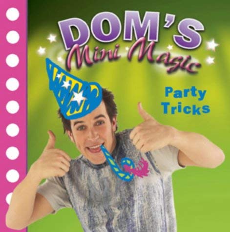 9780099451372: Dominic Wood's Mini Magic: Party Tricks