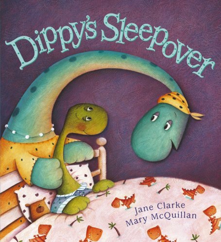 Beispielbild fr Dippy's Sleepover. Jane Clarke, Mary McQuillan zum Verkauf von MusicMagpie