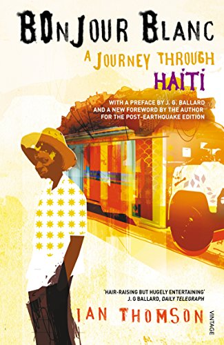 Beispielbild fr Bonjour Blanc: A Journey Through Haiti zum Verkauf von AwesomeBooks