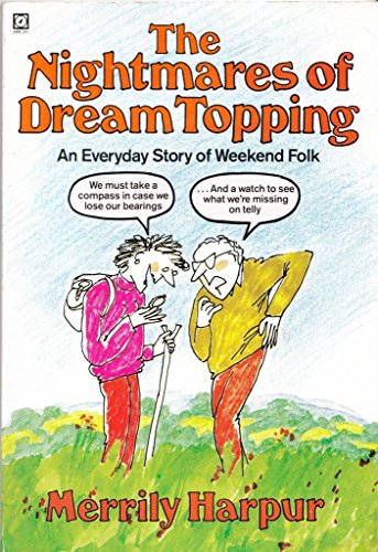 Stock image for Nightmares of Dream Topping: An Everyday Story of Weekend Folk for sale by WorldofBooks
