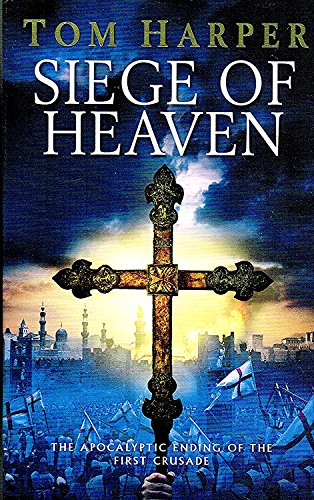 Imagen de archivo de Siege of Heaven : (the Crusade Trilogy: III): a Powerful, Fast-Paced and Exciting Adventure Steeped in the Atmosphere of the First Crusade a la venta por Better World Books: West