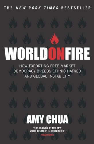 Imagen de archivo de World on Fire: How Exporting Free Market Democracy Breeds Ethnic Hatred and Global Instability a la venta por Wonder Book