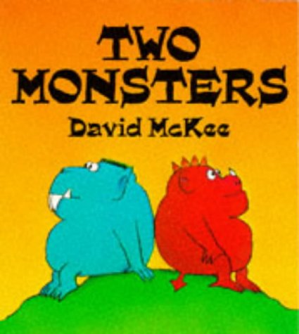 Two Monsters (9780099455301) by David McKee