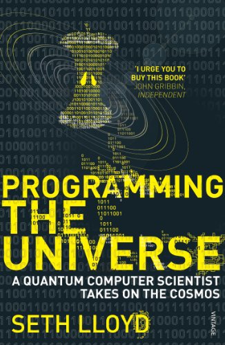 Programming the Universe: A Quantum Computer Scientist Takes on the Cosmos (9780099455370) by Seth Lloyd