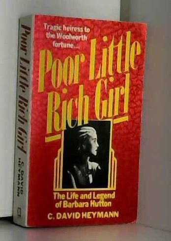 9780099456605: Poor Little Rich Girl: Life and Legend of Barbara Hutton