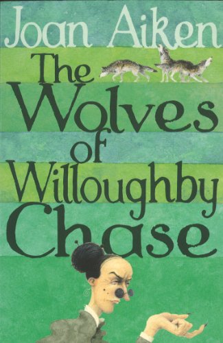 Imagen de archivo de The Wolves Of Willoughby Chase (The Wolves Of Willoughby Chase Sequence) a la venta por WorldofBooks