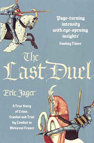 Beispielbild fr The Last Duel: A True Story of Trial by Combat in Medieval France zum Verkauf von SecondSale