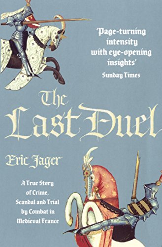 Imagen de archivo de The Last Duel: A True Story of Trial by Combat in Medieval France a la venta por SecondSale