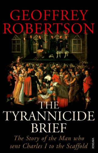 Beispielbild fr The Tyrannicide Brief : The Story of the Man Who Sent Charles I to the Scaffold zum Verkauf von Better World Books