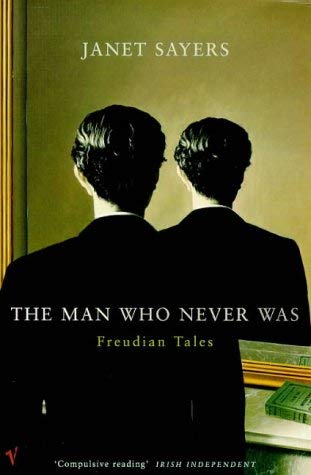 Stock image for The Man Who Never Was : Freudian Tales of Women and Their Men for sale by Better World Books Ltd