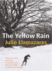 The Yellow Rain (9780099459378) by Julio Llamazares