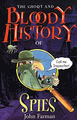 Beispielbild fr The Short And Bloody History Of Spies: zum Verkauf von AwesomeBooks