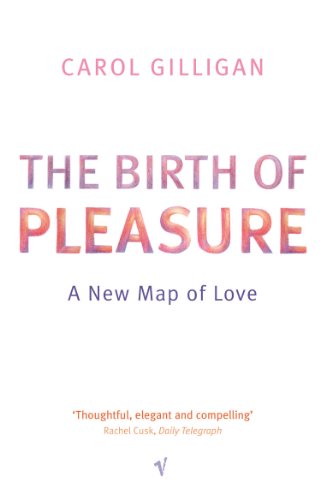 Stock image for The Birth Of Pleasure: A New Map of Love for sale by WorldofBooks