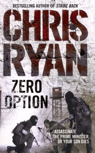 9780099460138: Zero Option: a relentless, race-against-time action thriller from the Sunday Times bestselling author Chris Ryan