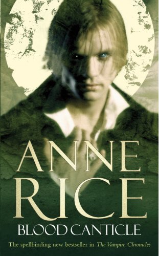 Blood Canticle (9780099460176) by Rice, Anne