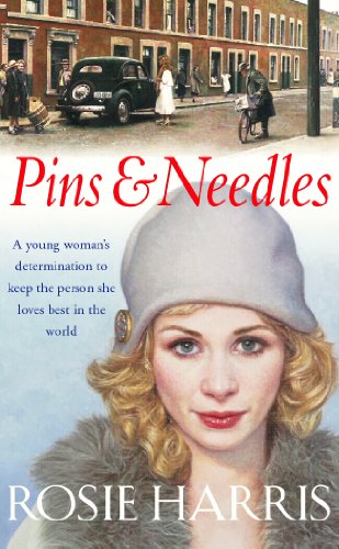 9780099460381: Pins And Needles: a compelling and dramatic page-turning Welsh saga from much-loved and bestselling author Rosie Harris.