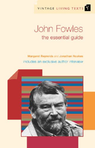Stock image for John Fowles: The Essential Guide (Vintage Living Texts, 6) for sale by WorldofBooks