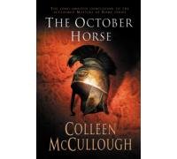 Stock image for The October Horse. A Novel of Caesar and Cleopatra. (Masters of Rome) for sale by medimops