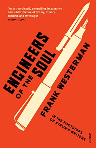 Beispielbild fr Engineers Of The Soul: In the Footsteps of Stalin  s Writers zum Verkauf von WorldofBooks