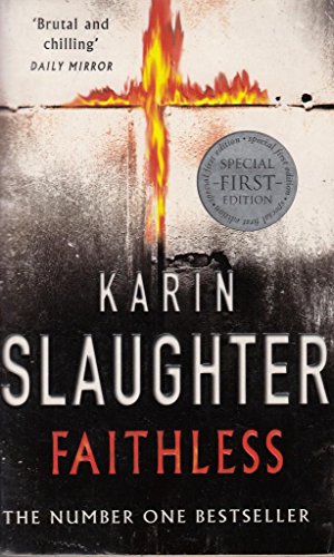 Faithless: (Grant County series 5) - Slaughter, Karin