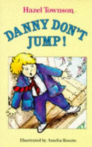 Beispielbild fr Danny - Don't Jump! zum Verkauf von Peakirk Books, Heather Lawrence PBFA