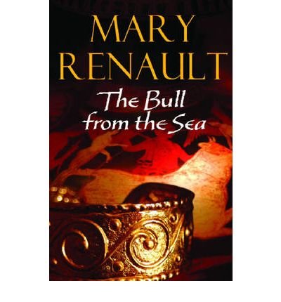 9780099463535: [ THE BULL FROM THE SEA BY RENAULT, MARY](AUTHOR)PAPERBACK