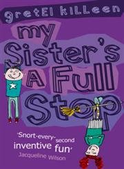 Stock image for My Sister's A Full Stop for sale by WorldofBooks
